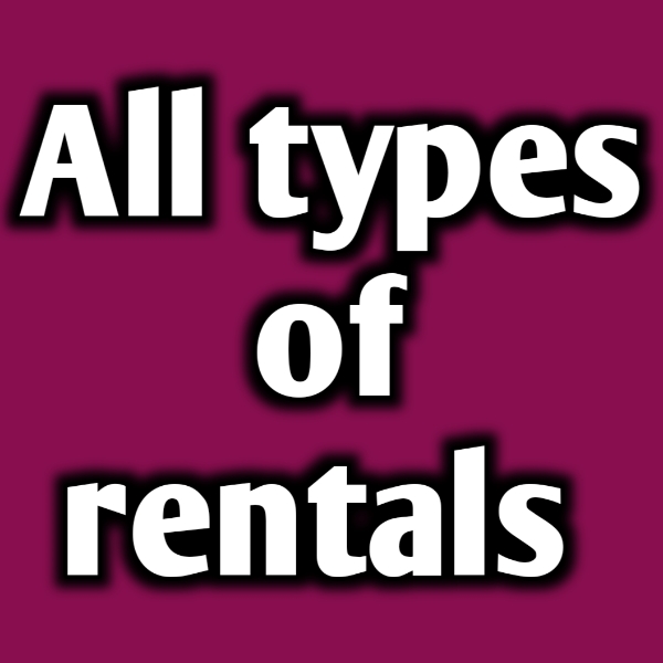 All types of rentals